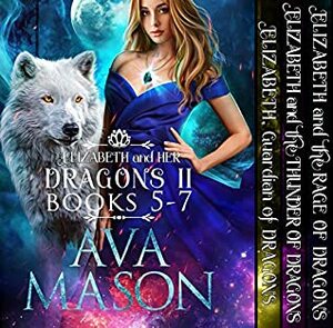 Elizabeth and Her Dragons II (Fated Alpha Books 5-7): A Shifter, Paranormal Romance Box Set by Ava Mason