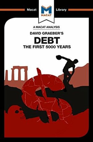 Debt: The First 5000 Years (The Macat Library) by Sulaiman Hakemy