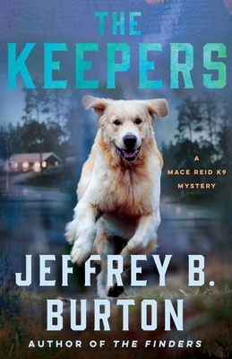 The Keepers: A Mystery by Jeffrey B. Burton
