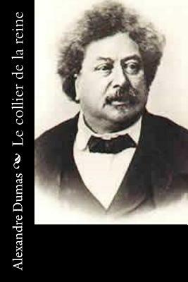 Le collier de la reine by Alexandre Dumas