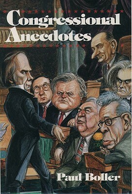 Congressional Anecdotes by Paul F. Boller Jr.
