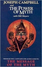 The Message of the Myth: Power of Myth 2 by Joseph Campbell