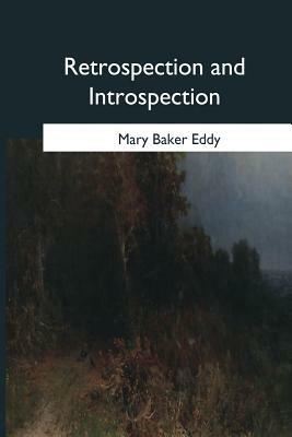 Retrospection and Introspection by Mary Baker Eddy