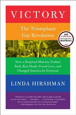 Victory: The Triumphant Gay Revolution by Linda Hirshman