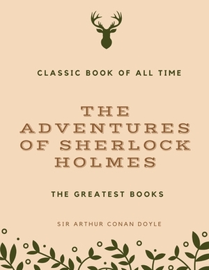 The Adventures of Sherlock Holmes by Arthur Conan Doyle