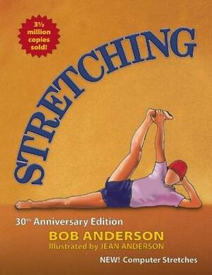 Stretching by Bob Anderson