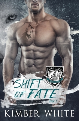 Shift of Fate by Kimber White