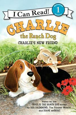 Charlie the Ranch Dog: Charlie's New Friend by Ree Drummond