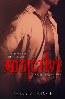 Addictive by Jessica Prince