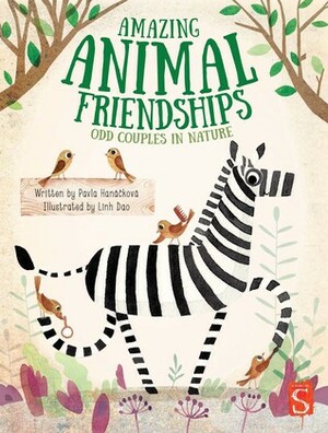 Odd Couples in Nature: Facts About Unlikely Friendships by Linh Dao, Pavla Hanackova