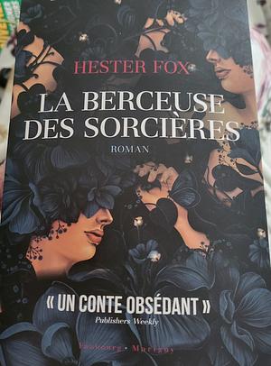La berceuse des sorcières  by Hester Fox