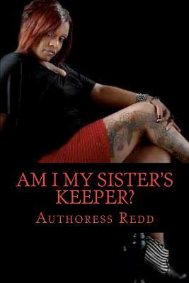 Am I My Sister's Keeper? by Authoress Redd