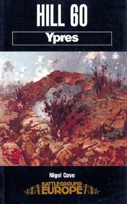 Hill 60: Ypres by Nigel Cave