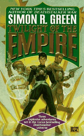 Twilight of the Empire (Twilight of the Empire, #1-3) by Simon R. Green