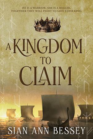 A Kingdom to Claim by Sian Ann Bessey