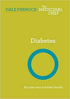 Diabetes: Eat Your Way to Better Health by Dale Pinnock