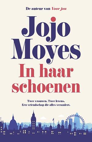 In haar schoenen by Jojo Moyes