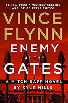 Enemy at the Gates by Vince Flynn, Kyle Mills