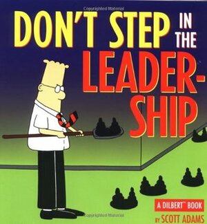 Don't Step in the Leadership by Scott Adams