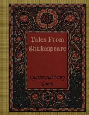 Tales from Shakespeare by Charles and Mary Lamb