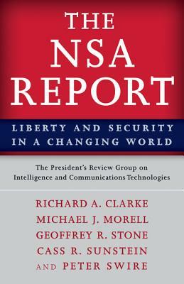 The Nsa Report: Liberty and Security in a Changing World by The President's Review Group on Intellig, President's Review Group on Intelligence, Richard A. Clarke