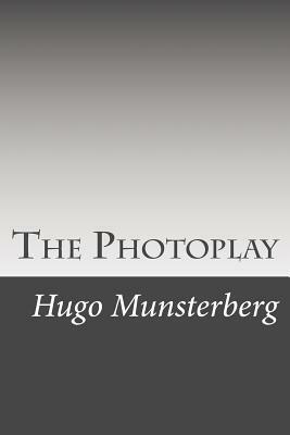 The Photoplay by Hugo Munsterberg