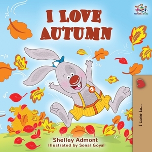 I Love Autumn: Fall children's book by Kidkiddos Books, Shelley Admont