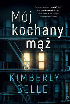 Mój kochany mąż by Kimberly Belle