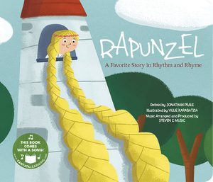 Rapunzel: A Favorite Story in Rhythm and Rhyme [With Audio CD] by Jonathan Peale