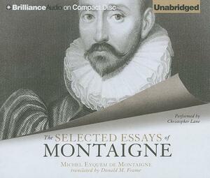 The Selected Essays of Montaigne by Michel Eyquem Montaigne