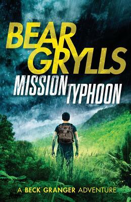 Mission Typhoon by Bear Grylls