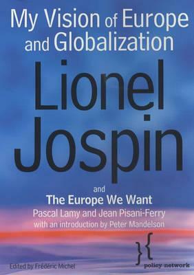 My Vision of Europe and Globalization by Lionel Jospin