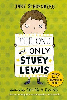 The One and Only Stuey Lewis: Stories from the Second Grade by Jane Schoenberg