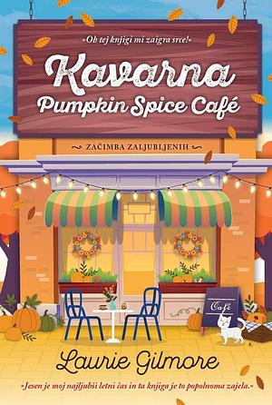 Kavarna Pumpkin Spice Café by Laurie Gilmore