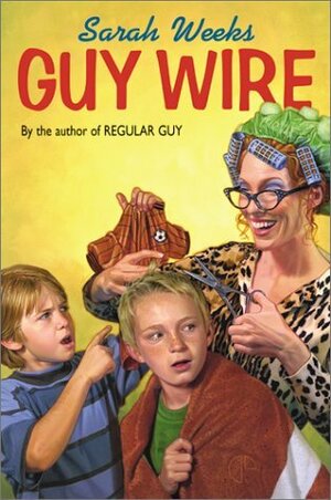 Guy Wire by Sarah Weeks
