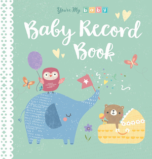 You're My Baby, Baby Record Book by Tiger Tales