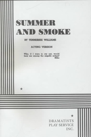 Summer and Smoke by Tennessee Williams