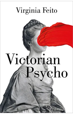 Victorian Psycho by Virginia Feito