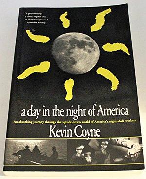 A Day in the Night of America by Kevin Coyne