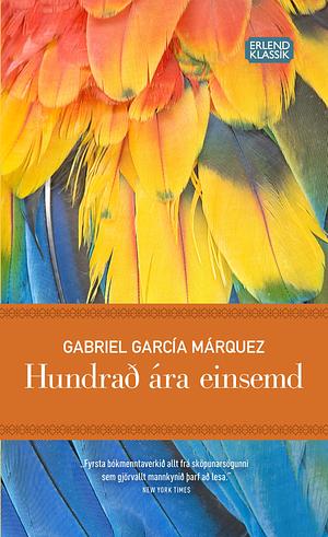 Hundrað ára einsemd by Gabriel García Márquez