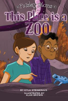 This Place Is a Zoo by Kyla Steinkraus