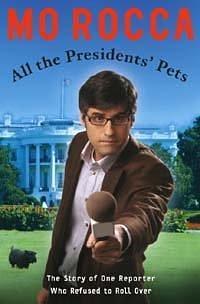 All the Presidents' Pets by Mo Rocca, Mo Rocca