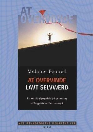 At overvinde lavt selvværd by Melanie Fennell