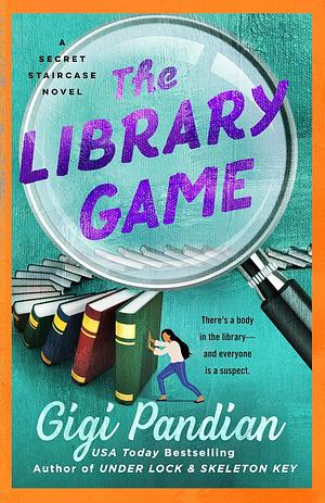 The Library Game: A Secret Staircase Novel by Gigi Pandian