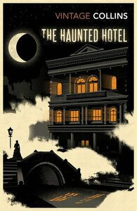 The Haunted Hotel by Wilkie Collins