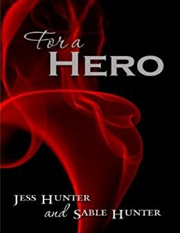 For a Hero by Jess Hunter, Sable Hunter