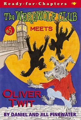 Meets Oliver Twit by Daniel Manus Pinkwater