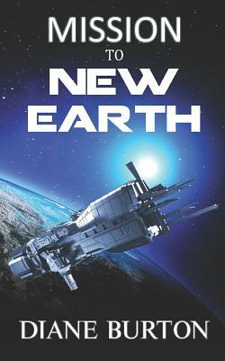 Mission to New Earth: A Novella by Diane Burton
