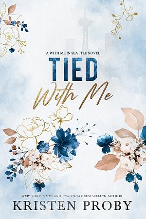 Tied with Me by Kristen Proby