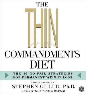 The Thin Commandments Diet CD: The Ten No-Fail Strategies for Permanent Weight Loss by Stephen Gullo